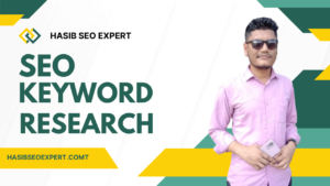 SEO Keyword Research: A Comprehensive GuideIn the ever-evolving hasib SEO Expert 